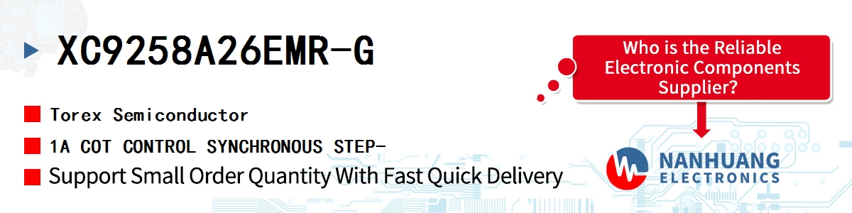 XC9258A26EMR-G Torex 1A COT CONTROL SYNCHRONOUS STEP-